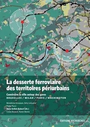 La desserte ferroviaire des territoires périurbains - construire la ville autour des gares