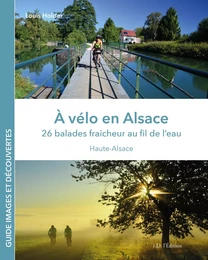 A vélo en Alsace, 26 balades au fil de l'eau