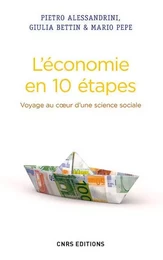 L'Economie en 10 étapes. Voyage au coeur d'une science sociale