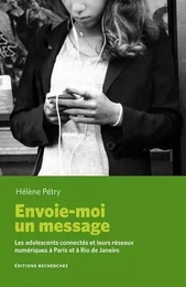 Envoie-moi un message - les adolescents connectés et leurs réseaux numériques à Paris et à Rio de Janeiro