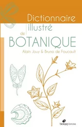 Dictionnaire illustre de botanique - 2ème édition