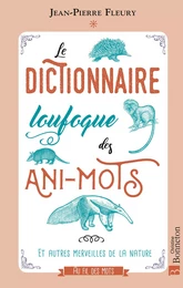 Le dictionnaire loufoque des Ani-mots