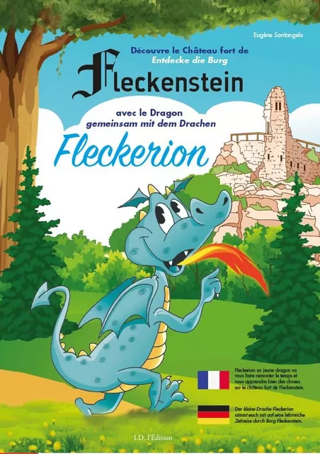 Découvre le château fort du Fleckenstein avec le dragon Fleckerion - Eugène Santangelo - ID