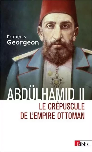 Abdülhamid II - François Georgeon - CNRS editions