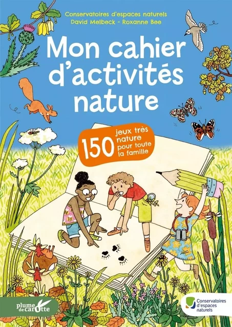 Mon cahier d'activités nature - David MELBECK - PLUME CAROTTE