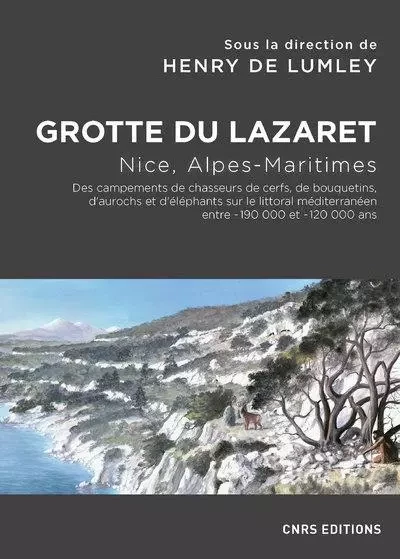 Grotte du Lazaret - Nice, Alpes-Maritimes - Henry de Lumley - CNRS editions