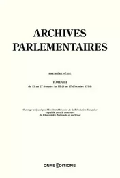 Archives Parlementaires - Première série du 13 au 27 frimaire An III (3 au 17 décembre 1794) - Tome