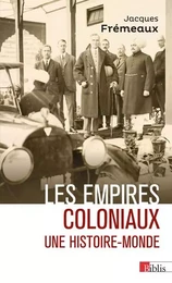 Les empires coloniaux - Une histoire-monde