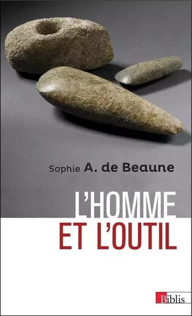 L'homme et l'outil - Sophie Archambault de Beaune - CNRS editions