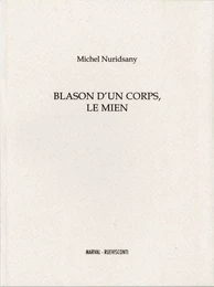 BLASON D'UN CORPS, LE MIEN