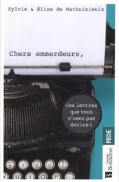 Chers emmerdeurs