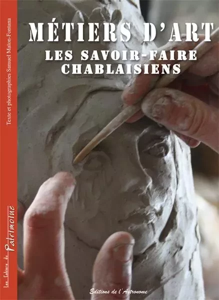 Métiers D'Art, Les Savoir-Faire Chablaisiens - Samuel MaÃ¯on-Fontana - L ASTRONOME