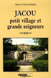 Jacou, petit village et grands seigneurs