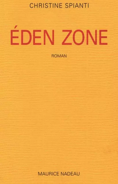 Éden zone - Christine Spianti - MAURICE NADEAU