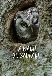 La Magie du Sauvage