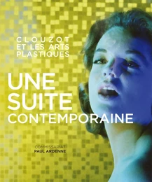 Clouzot et les arts plastiques - une suite contemporaine