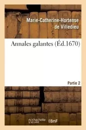 Annales galantes. Partie 2