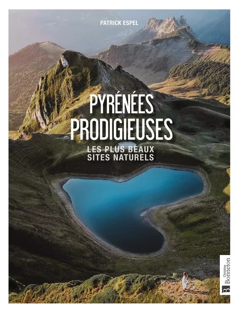 Pyrénées prodigieuses - Patrick ESPEL - BONNETON