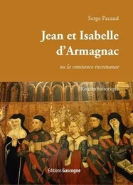 La constance incestueuse d'Isabelle et Jean d'Armagnac