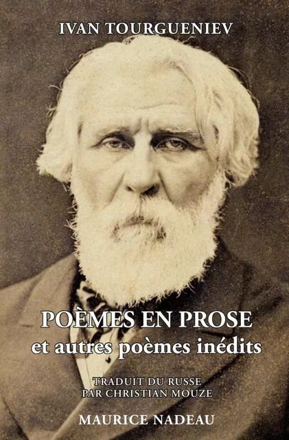 Poèmes en prose et autres poèmes - Ivan Tourguéniev - MAURICE NADEAU