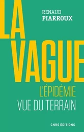 La vague. L'épidémie vue du terrain