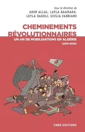 Cheminements révolutionnaires - Un an de mobilisations en Algérie (2019-2020)