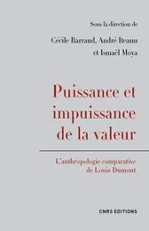 Puissance et impuissance de la valeur. L'anthropologie comparative de Louis Dumont