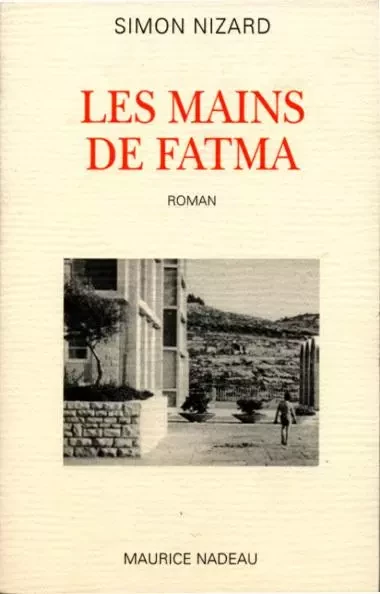 Les mains de Fatma - SIMON NIZARD - MAURICE NADEAU