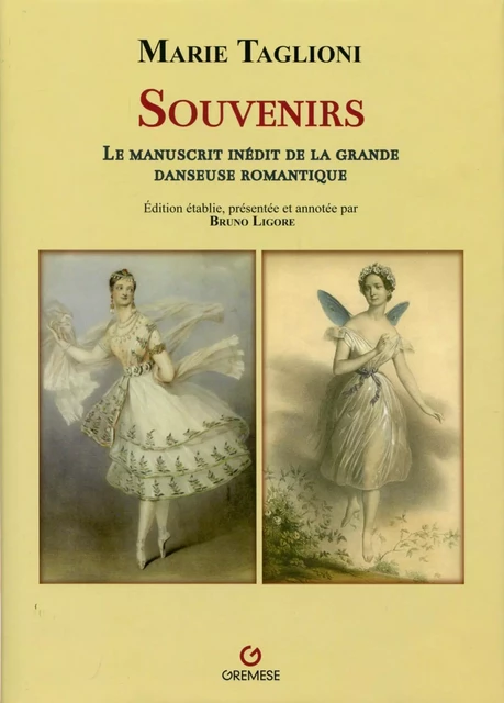 Souvenirs - Marie Taglioni, Flavia Pappacena, Audrey Gay-Masuel, Bruno Ligore - GREMESE