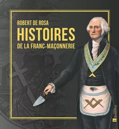 Histoires de la Franc-Maçonnerie