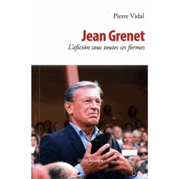 Jean Grenet - L'aficion sous toutes ses formes