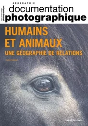 Humains et animaux, une géographie de relations - Documentation photographique - N° 8149