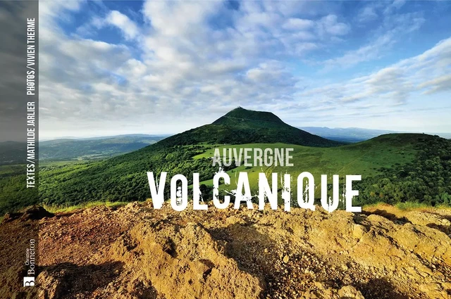 Auvergne volcanique - Mathilde Jarlier - BONNETON