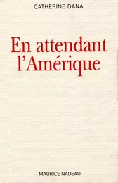 En attendant l'amérique