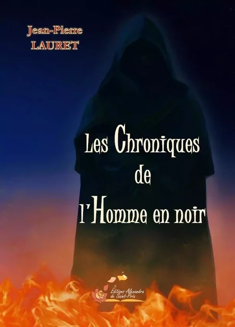 Les Chroniques de l'Homme en noir - Jean-Pierre LAURET - ALEXANDRA PRIX