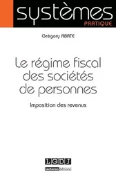 LE RÉGIME FISCAL DES SOCIÉTÉS DE PERSONNES