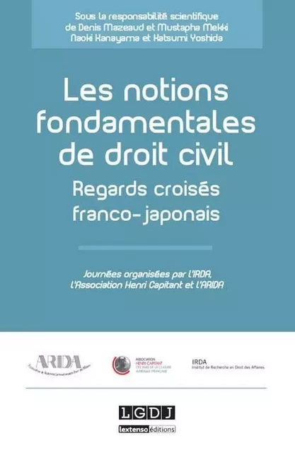 les notions fondamentales de droit civil -  Institut de recherche pour un droit attractif,  Association Henri Capitant - LGDJ