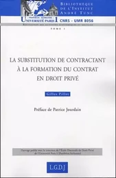 LA SUBSTITUTION DE CONTRACTANT À LA FORMATION DU CONTRAT EN DROIT PRIVÉ