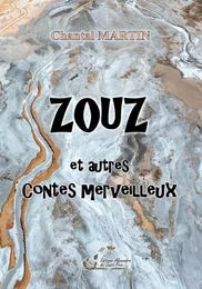 ZOUZ  et autres contes merveilleux