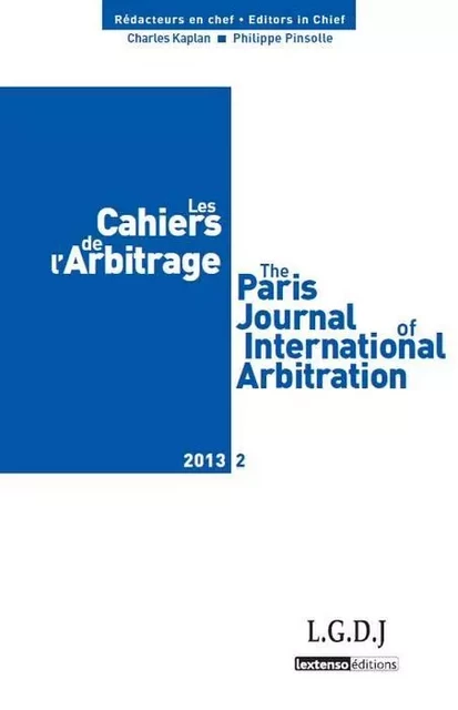 LES CAHIERS DE L ARBITRAGE N 2 - 2013 -  Collectif - LGDJ