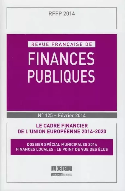 REVUE FRANÇAISE DE FINANCES PUBLIQUES N 125 - 2014 -  Collectif - LGDJ