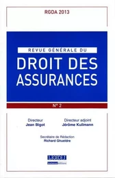 REVUE GENERALE DE DROIT DES ASSURANCES N  2 - 2013