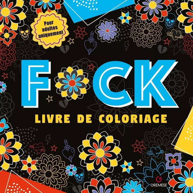 F*ck - Livre de coloriage -  AA.VV. - GREMESE