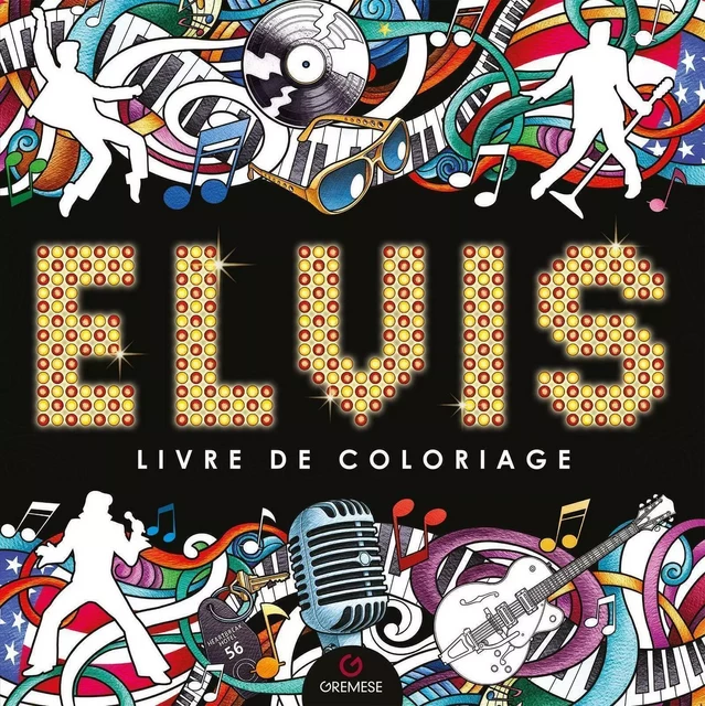 Elvis - Livre de coloriage -  AA.VV. - GREMESE