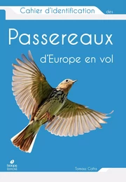 Cahier d'identification des Passereaux d'Europe en vol