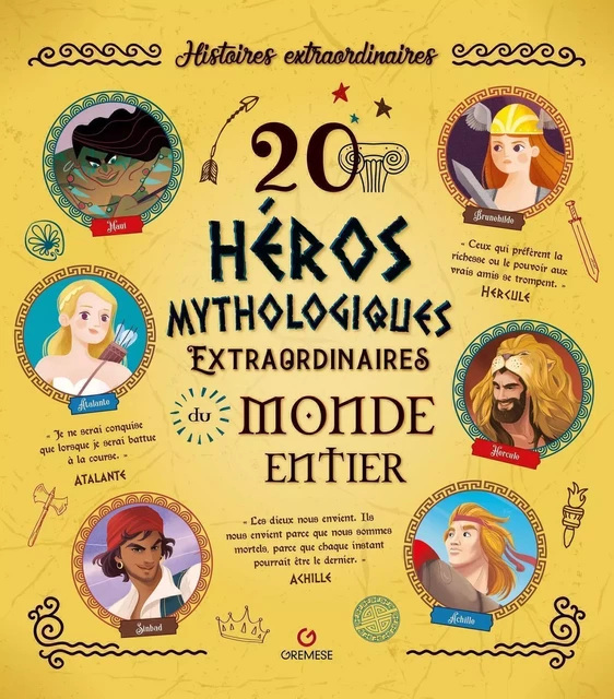 20 Héros mythologiques extraordinaires du monde entier -  AA.VV. - GREMESE