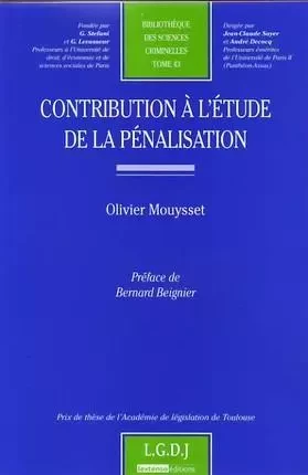 contribution à l'étude de la pénalisation -  Mouysset o. - LGDJ