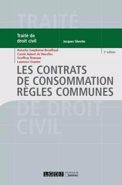 LES CONTRATS DE CONSOMMATION. REGLES COMMUNES - 2EME EDITION -  SAUPHANOR-BROUILLAUD N. - LGDJ