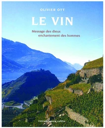 Le vin - message des dieux, enchantement des hommes