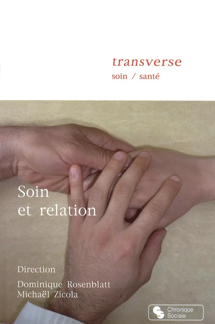 Soin et relation -  - CHRONIQUE SOCIA